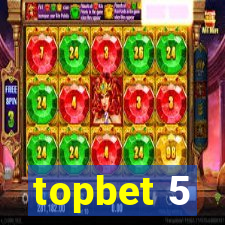 topbet 5